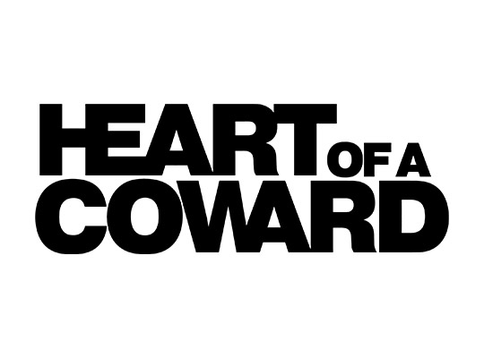 Heart of a Coward Heart of a Coward