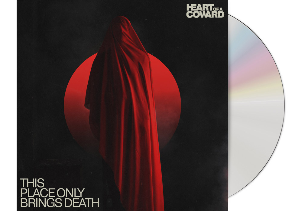 HEART OF A COWARD - This Place Only Brings Death C...