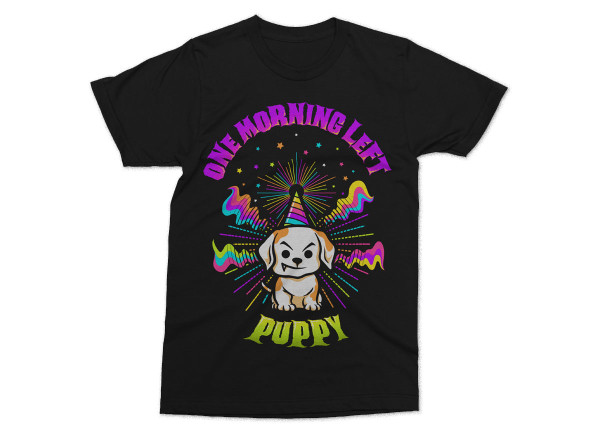 ONE MORNING LEFT - Magic Puppy T-Shirt