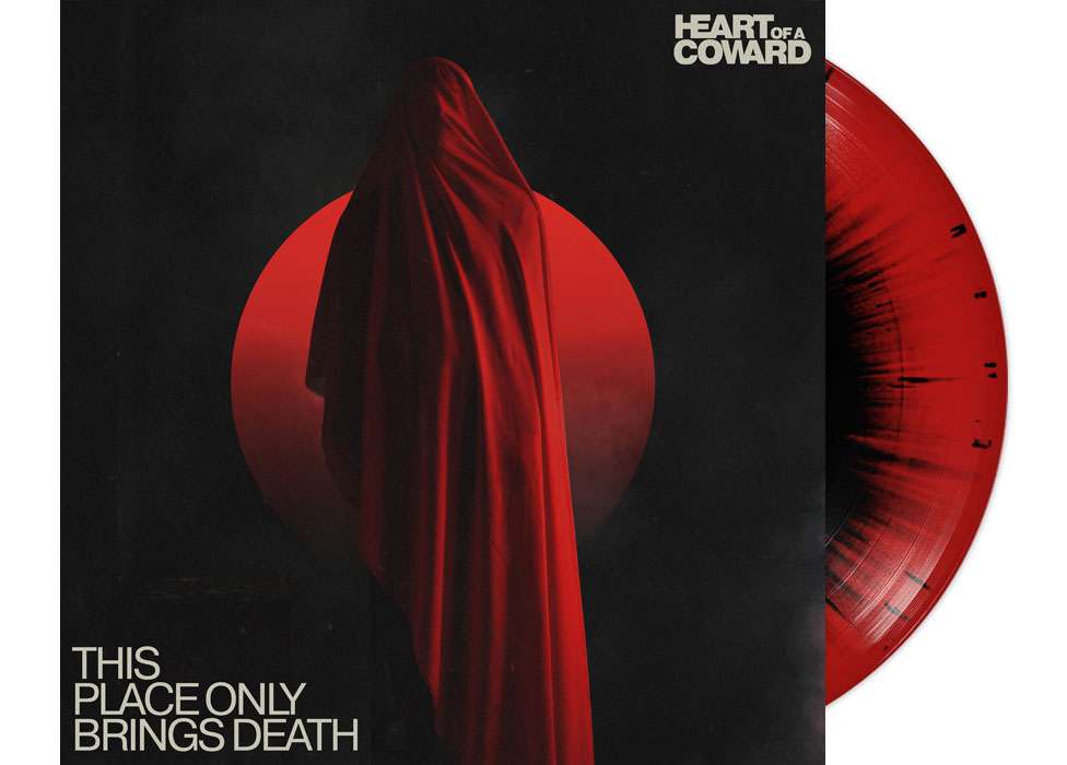 HEART OF A COWARD: This Place Only Brings Death – Proper Music