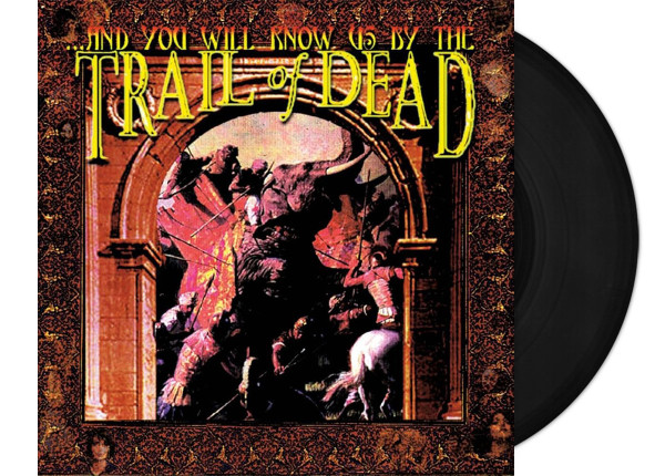 ... AND YOU WILL KNOW US BY THE TRAIL OF DEAD - ...And You Will Know Us By The Trail Of Dead 12" LP